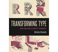 Transforming Type: New Directions in Kinetic Typography