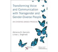 Transforming Voice and Communication with Transgender and Gender-Diverse People: An Evidence-Based Process