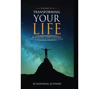Transforming Your Life Volume VI: 20 Incredible Stories Showing The Strength Of The Human Spirit