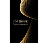 Transforming Your Vision: A Guided Lined Notebook for Manifestation, Reflection, and Big Picture Thinking