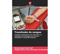 Transfusão de sangue: Avaliação do Desempenho dos Enfermeiros na Assistência de Enfermagem aos Pacientes Submetidos à Transfusão Sanguínea