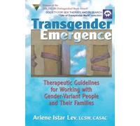 Transgender Emergence – Therapeutic Guidelines for Gender-Variant People and Families