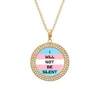 Transgender I Will Not Be Silent Lgbt Womens Pendant Necklace Sliver Gold Charms Necklaces Circle Fashion Jewelry