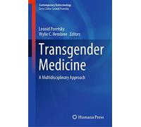 Transgender Medicine: A Multidisciplinary Approach (Contemporary Endocrinology)