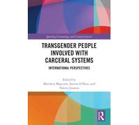 Transgender People Involved with Carceral Systems : International Perspectives