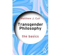 Transgender Philosophy: The Basics: The Basics