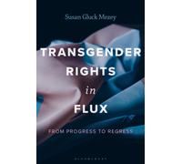 Transgender Rights in Flux : From Progress to Regress