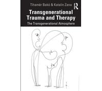 Transgenerational Trauma and Therapy : The Transgenerational Atmosphere