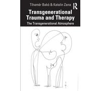 Transgenerational Trauma and Therapy: The Transgenerational Atmosphere – Routledge