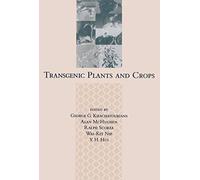 Transgenic Plants and Crops