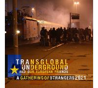 TRANSGLOBAL UNDERGROUND - A GATHERING OF STRANGERS 2021