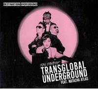 Transglobal Underground (Feat. Natacha Atlas) - Destination Overground - The Story Of Transglobal Underground