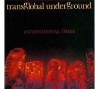 Transglobal Underground - International Times