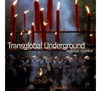 Transglobal Underground - Rejoice Rejoice