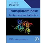 Transglutaminase: Fundamentals and Applications (Foundations and Frontiers in Enzymology)