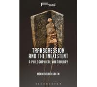 Transgression and the Inexistent: A Philosophical Vocabulary (Suspensions: Contemporary Middle Eastern and Islamicate Thought)