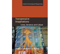 Transgressive Imaginations : Crime, Deviance and Culture