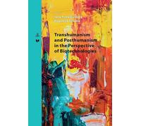 Transhumanism and Posthumanism in the Perspective of Biotechnologies: 43 (Spectrum Slovakia)