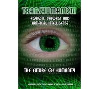 Transhumanism: Robots Cyborgs & Artificial Intelli [DVD] [Region 1] [US Import] [NTSC]
