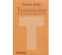 Transición : historia de una política española, 1937-2017