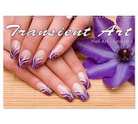 Transient Art - Nail Art Episode 1 (Wall Calendar 2027 DIN A3 landscape), CALVENDO 12 Month Wall Calendar: Nail Art - Episode 1