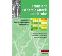 Transient Ischemic Attack and Stroke: Diagnosis, Investigation And Management