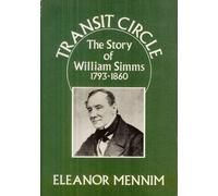 Transit Circle: Biography Story of William Simms, 1793-1860
