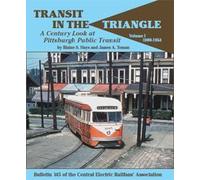 Transit in the Triangle: A Century Look at Pittsburgh Public Transit(CERA Bulletins, #145)