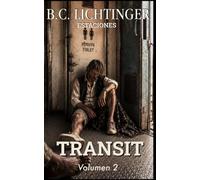 Transit - Los últimos días en libertad: Una historia real (Estaciones)