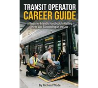 Transit Operator Career Guide: How to Get Hired, Pass an Interview Panel, and Start Strong as a New Bus Operator