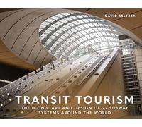 Transit Tourism: The Iconic Art and Design of 22 Subway Systems around the World