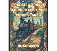 Transit & Travel Murder Mystery Word Search: A Murder-Mystery Word Search