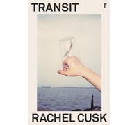 Transit : 'Tremendous from its opening sentence.' Tessa Hadley