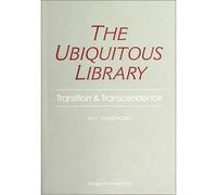 Transition and Beyond: The ubiquitous library (English version)(Chinese Edition)