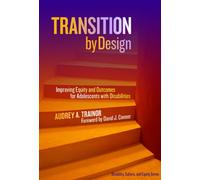 Transition by Design : Improving Equity and Outcomes for Adolescents with Disabilities