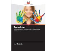 Transition: La problématique du passage de la maternelle à l'école primaire