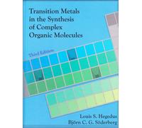 Transition Metals in the Synthesis of Complex Organic Molecules, 3rd edition