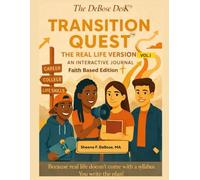 Transition Quest: The Real Life Version; Faith Based Edition; Vol. I