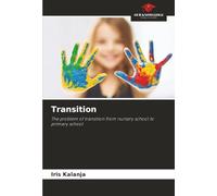 Transition: The problem of transition from nursery school to primary school