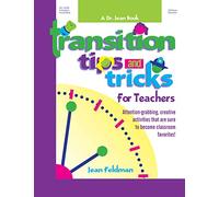 Transition Tips and Tricks for Teachers: Prepare Young Children for Changes in the Day and Focus Their Attention with These Smooth, Fun, and Meaningful Transitions