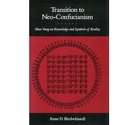 Transition to Neo-Confucianism: Shao Yung on Knowledge and Symbols of Reality
