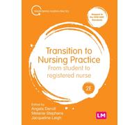 Transition to Nursing Practice : From Student to Registered Nurse