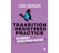 Transition to Registered Practice: From Student to Qualified Nurse: 1