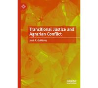 Transitional Justice and Agrarian Conflict