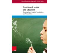Transitional Justice and Education : Engaging Young People in Peacebuilding and Reconciliation