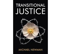 Transitional Justice: Contending with the Past