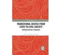 Transitional Justice from State to Civil Society: Democratization in Indonesia