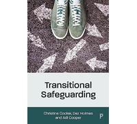 Transitional Safeguarding: Transforming How Young People Are Safeguarded