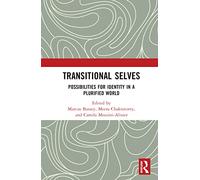 Transitional Selves – Possibilities for Identity in a Plurified World – Routledge