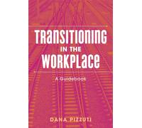 Transitioning in the Workplace : A Guidebook